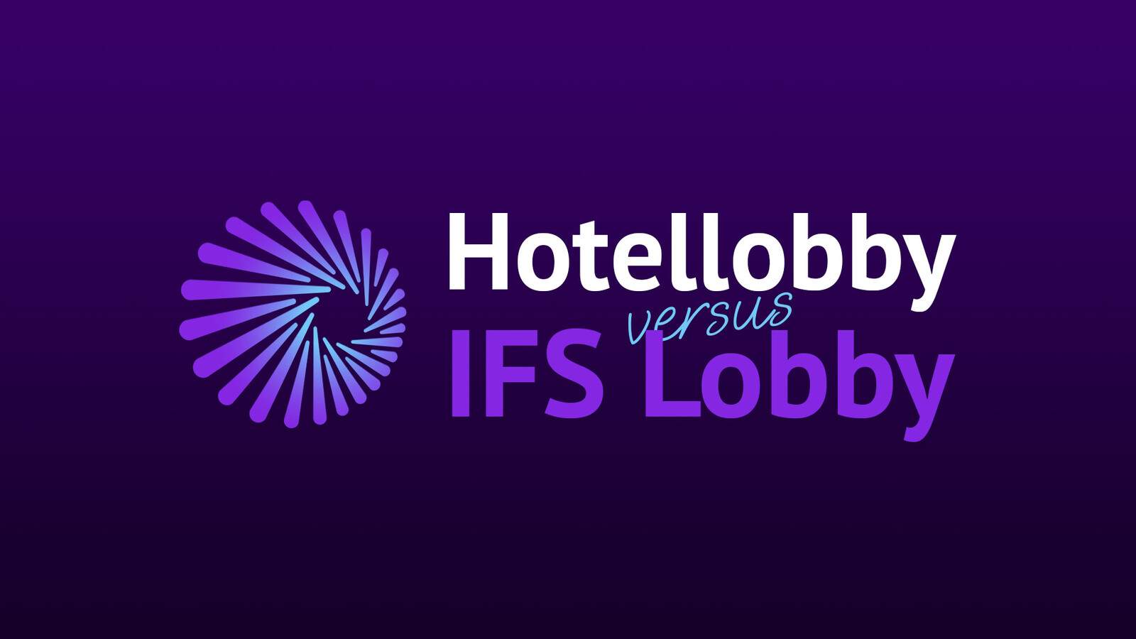 IFS Lobby versus hotellobby